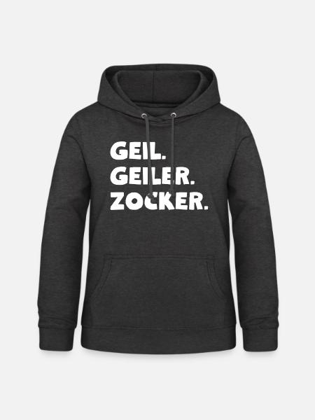 Geil. Geiler. Zocker - Frauen Hoodie - Anthrazit