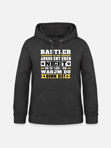 Bastler argumentieren nicht - Frauen Hoodie - Anthrazit