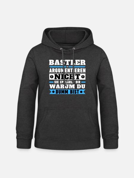 Bastler argumentieren nicht - Frauen Hoodie - Anthrazit