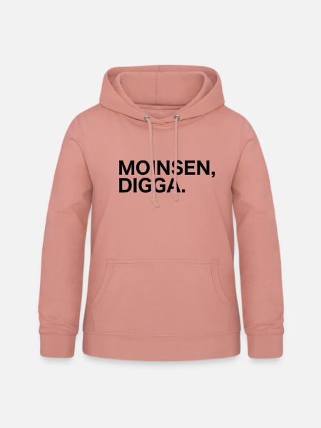 MOINSEN DIGGA - Frauen Hoodie - Altrosa