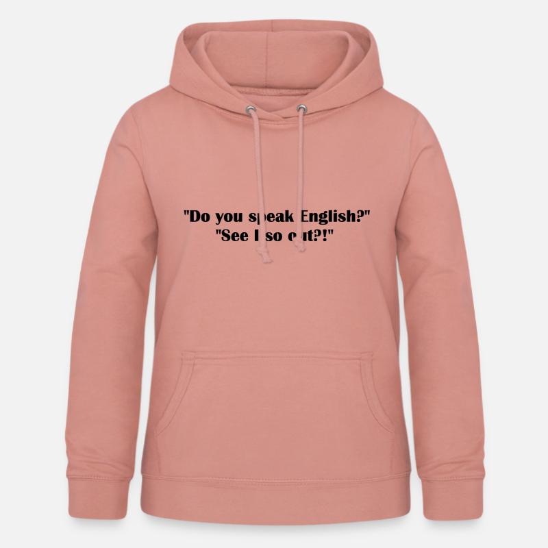 Tu as parlé à l’Anglais ? - Sweat à capuche Femme - rose poudré