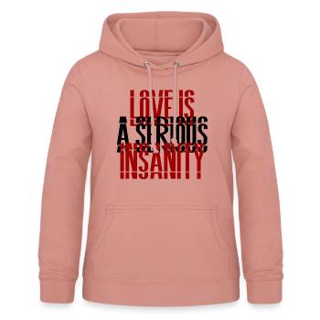 Love is a serious insanity, Fun-Merch - Sweat à capuche Femme - rose poudré - Devant - AI Model Female 172 light (172cm)