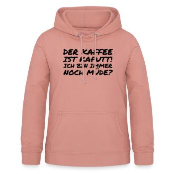 Der Kaffee ist kaputt! - Frauen Hoodie - Altrosa - Vorne - AI Model Female 172 light (172cm)