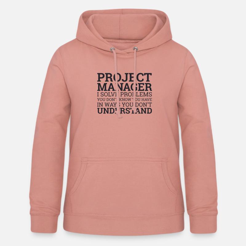 Project Manager Solve Problems | Project Manager - Women's Hoodie - dusky rose