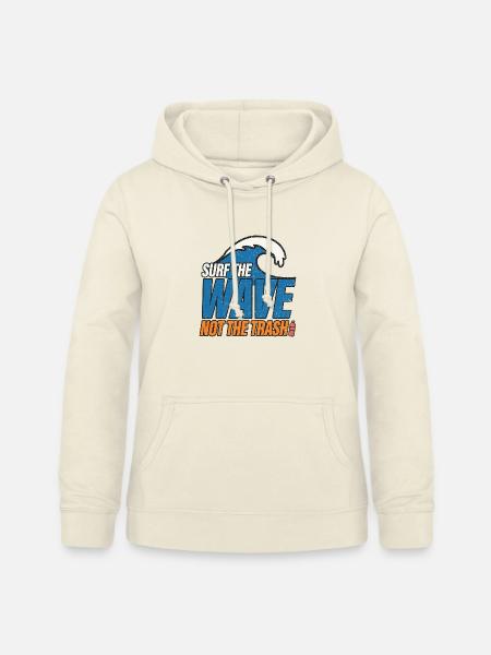 Surf The Wave Not Trash - Frauen Hoodie - Vanille-Milchshake