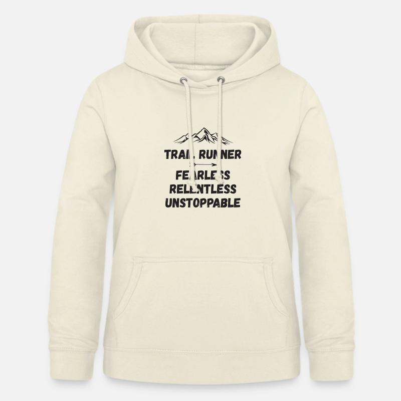 Trail Runner - Intrépide. Implacable. Imparable. - Sweat à capuche Femme - vanille
