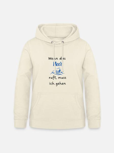Wenn_das_Meer ruft - Frauen Hoodie - Vanille-Milchshake