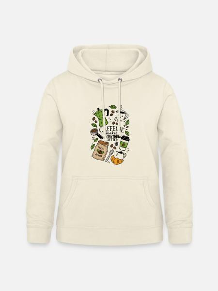 Caffeine Makes Everything Better - Frauen Hoodie - Vanille-Milchshake