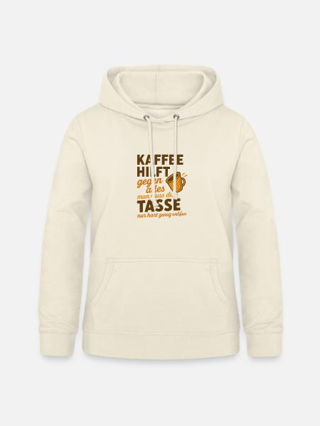 Kaffee hilft gegen alles Spruch - Frauen Hoodie - Vanille-Milchshake