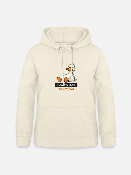 Der heutige Plan: Nichts Ducken - Frauen Hoodie - Vanille-Milchshake