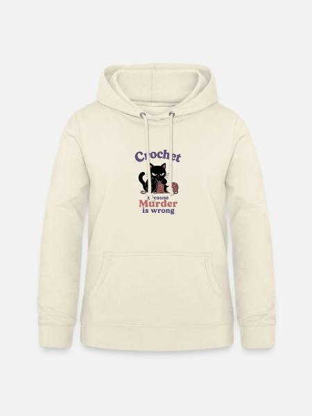 Crochet Because Murder Is Wrong - Frauen Hoodie - Vanille-Milchshake