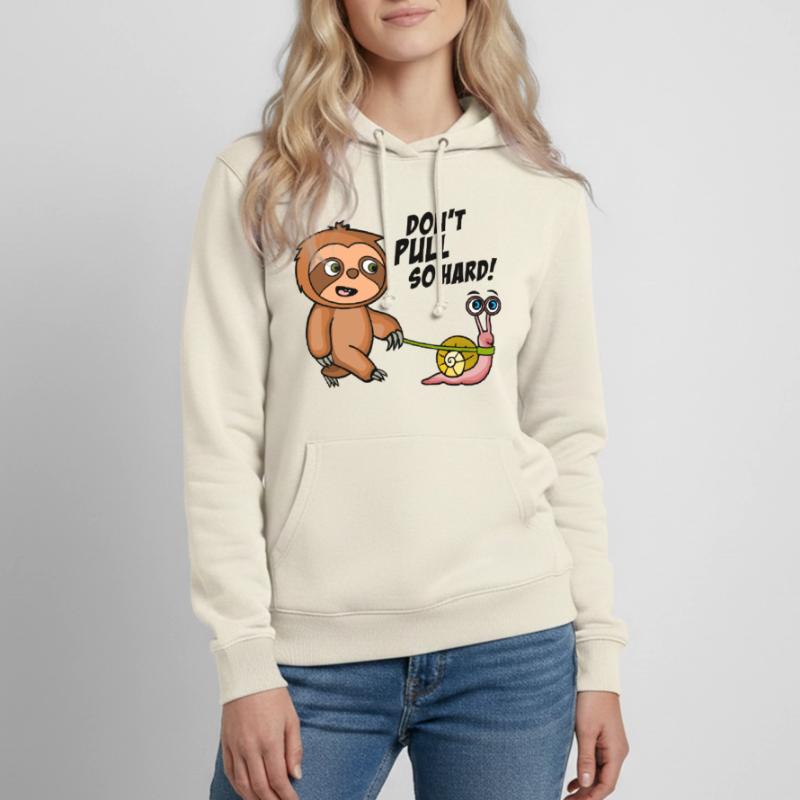 Don't pull so hard. Don't pull like that. Bright Shirts Women's Hoodie