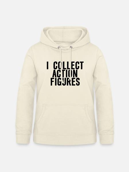 I Collect Action Figures - Frauen Hoodie - Vanille-Milchshake