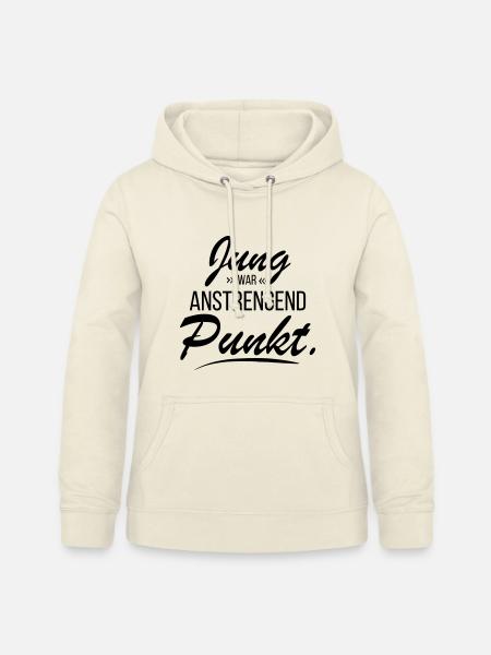 Jung war anstrengend - frecher Spruch - Frauen Hoodie - Vanille-Milchshake