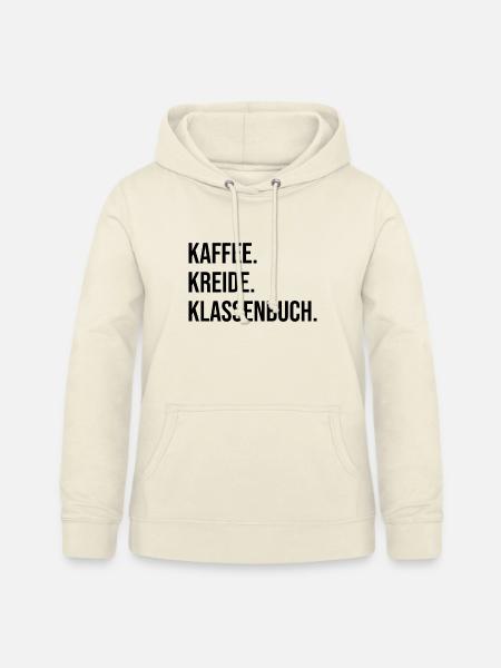 Kaffee. Kreide. Klassenbuch. - Frauen Hoodie - Vanille-Milchshake