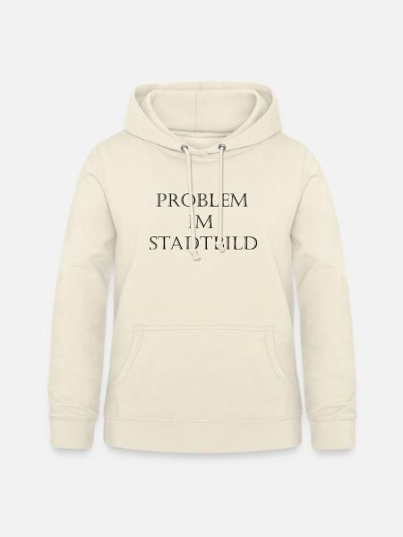 Problem im Stadtbild Typo - Frauen Hoodie - Vanille-Milchshake