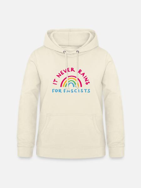 It never rains for Fascists - Frauen Hoodie - Vanille-Milchshake