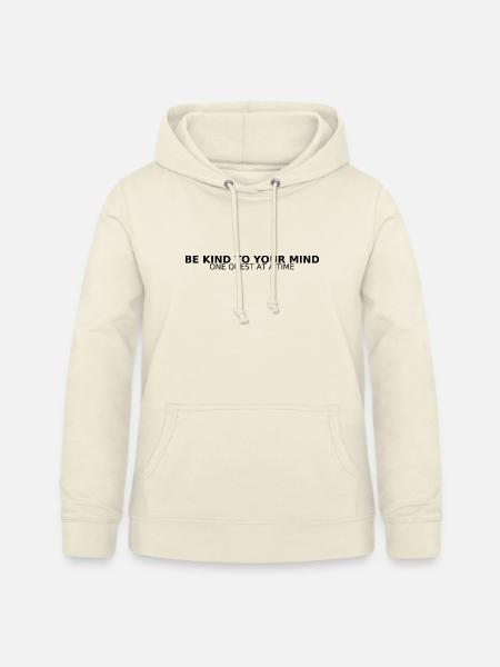BE KIND TO YOUR MIND - Frauen Hoodie - Vanille-Milchshake