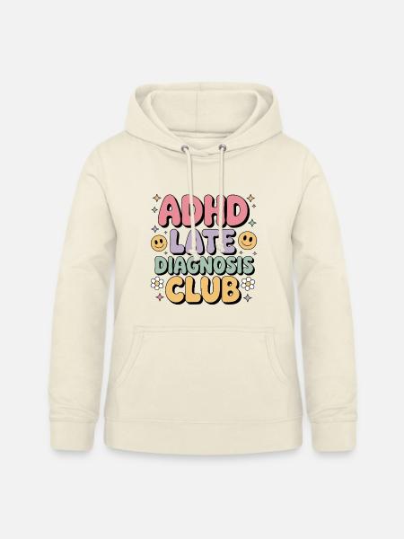 ADHD Late Diagnosis Club - Frauen Hoodie - Vanille-Milchshake