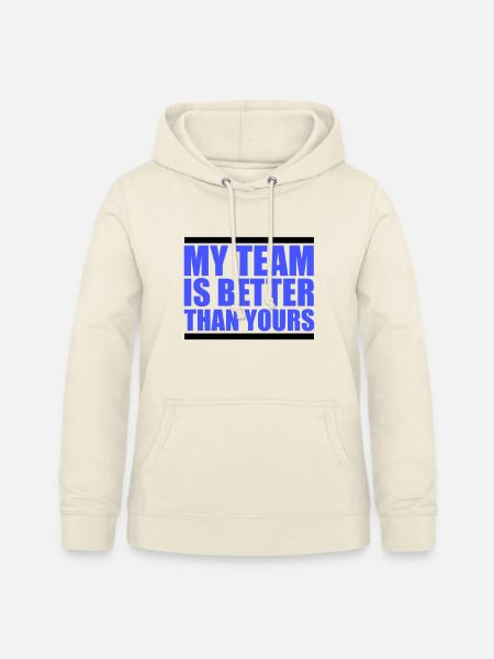 Mein Team Ist Besser - Frauen Hoodie - Vanille-Milchshake