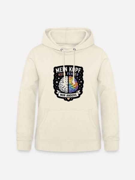 Mein Kopf: Kein Fehler, Anders - Frauen Hoodie - Vanille-Milchshake