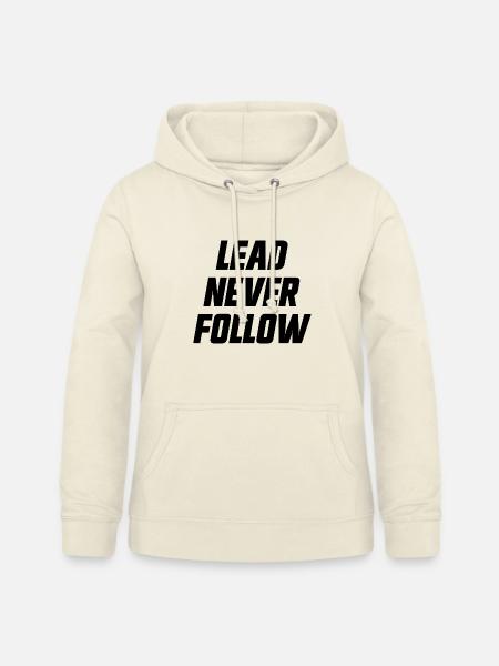 Führe, folge niemals Führern. - Frauen Hoodie - Vanille-Milchshake