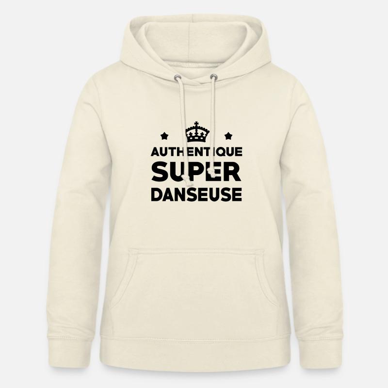 Authentique super danseuse - Sweat à capuche Femme - vanille