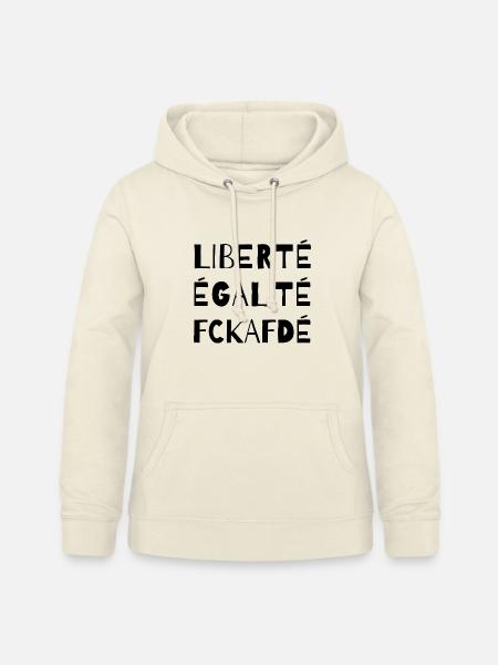 Liberté Égalité FCKAFD Statement Design - Frauen Hoodie - Vanille-Milchshake