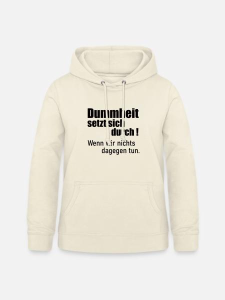 Dummheit setzt sich durch - Frauen Hoodie - Vanille-Milchshake
