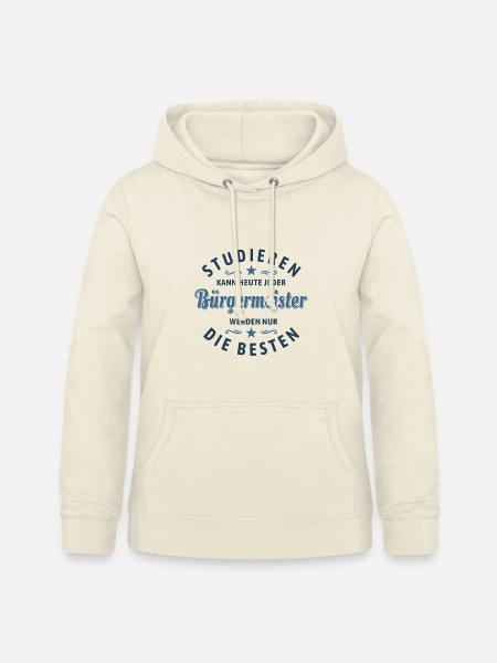 Studieren kann jeder | Bürgermeister Spruch - Frauen Hoodie - Vanille-Milchshake