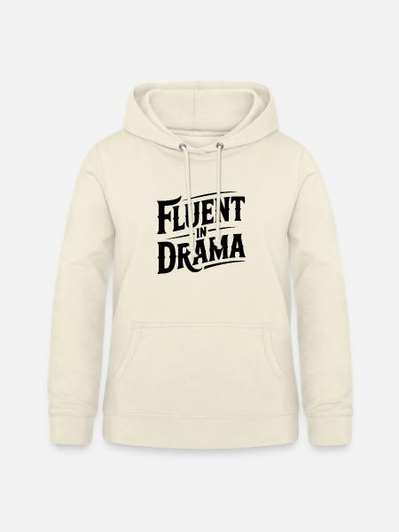 Fließend im Drama - Frauen Hoodie - Vanille-Milchshake