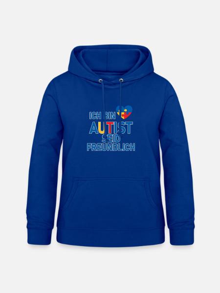 Ich bin Autist seid freundlich - Frauen Hoodie - Royalblau