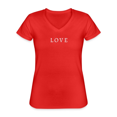 LOVE - Sag ich liebe Dich - Klassisches Frauen-T-Shirt mit V-Ausschnitt
