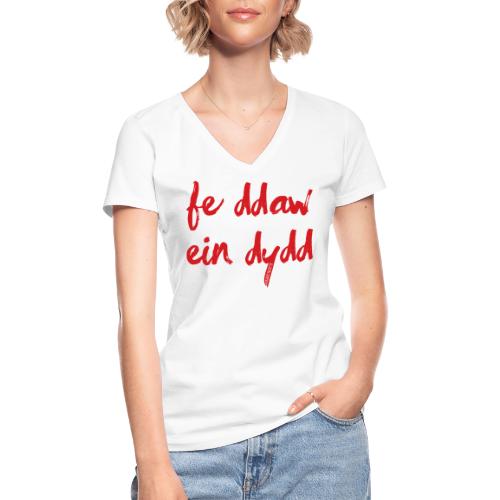 Fe Ddaw Ein Dydd #Annibyniaeth - Classic Women's V-Neck T-Shirt