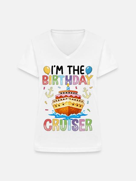 I'm The Birthday Cruiser - Frauen-T-Shirt mit V-Ausschnitt - Weiß