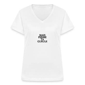 MAIS FERME TA GUEULE - T-shirt col V Femme - blanc - Devant - Lela (165cm)