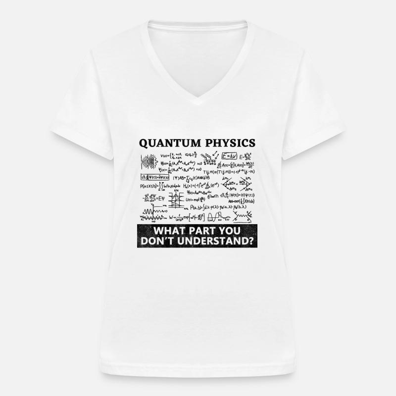 Quantum Physics Quantum Physics - Women's V-neck T-shirt - white