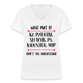 Knitting Knitter What Part Of K2, - Women's V-neck T-shirt - white - Front - Lela (165cm)