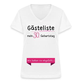 30 Geburtstag Frauen 30er Gästeliste Outfit - Frauen-T-Shirt mit V-Ausschnitt - Weiß - Vorne - Lela (165cm)