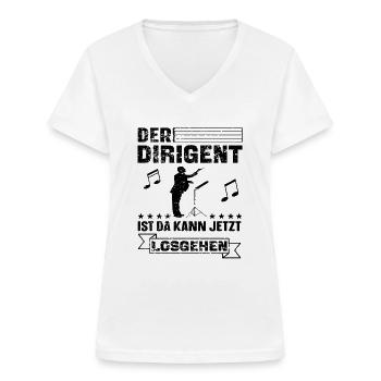 Lustiger Dirigent Dirigieren Spruch - Frauen-T-Shirt mit V-Ausschnitt - Weiß - Vorne - Lela (165cm)
