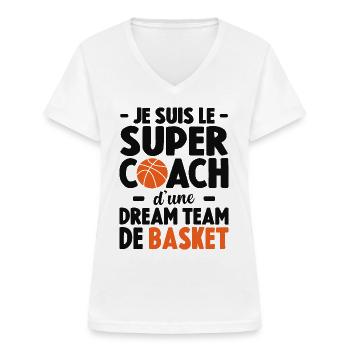 Je Suis Le Super Coach D'une Dream Team De Basket - T-shirt col V Femme - blanc - Devant - Lela (165cm)