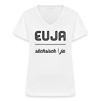 Euja | Sächsisch | Dialekt | Einfach mal ja sagen - Frauen-T-Shirt mit V-Ausschnitt - Weiß - Vorne - Lela (165cm)