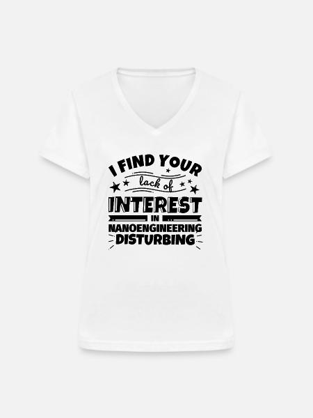 Nano-Engineering lustiges Geschenk - Frauen-T-Shirt mit V-Ausschnitt - Weiß