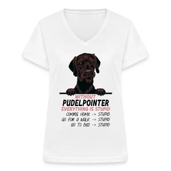 Ohne Pudelpointer ist alles doof - Frauen-T-Shirt mit V-Ausschnitt - Weiß - Vorne - Lela (165cm)