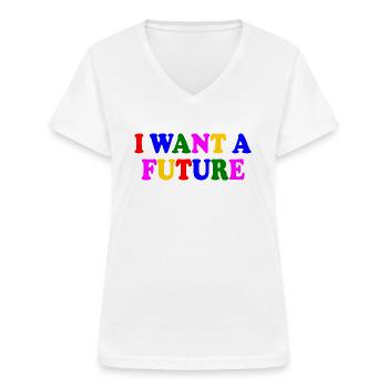 I want a future - Frauen-T-Shirt mit V-Ausschnitt - Weiß - Vorne - Lela (165cm)