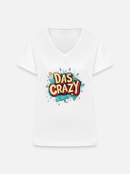 das crazy - Frauen-T-Shirt mit V-Ausschnitt - Weiß