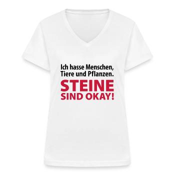 ich hasse Menschen Tiere und Pflanzen Steine ok - Frauen-T-Shirt mit V-Ausschnitt - Weiß - Vorne - Lela (165cm)