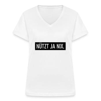 Nützt ja nix - Ostfriesische Antwort auf Alles - Frauen-T-Shirt mit V-Ausschnitt - Weiß - Vorne - Lela (165cm)