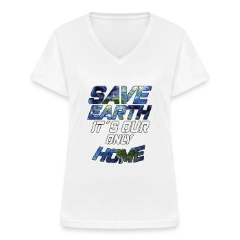 Save Earth It's Our Only Home - Klimawandel - Frauen-T-Shirt mit V-Ausschnitt - Weiß - Vorne - Lela (165cm)