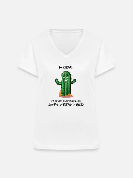 Kaktus schwer bewaffnete Gurke Spruch - Frauen-T-Shirt mit V-Ausschnitt - Weiß